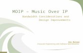 MOIP  Music Over IP Bandwidth Considerations and Design Improvements Keo Malope Computer Engineering with Software Specialization.