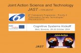 6 th Framework Programme - Priority 2 Information Society Technologies FP6/2003/IST/2 Joint Action Science and Technology JAST - FP6-003747 Joint-Action.