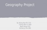 Geography Project by: Kung Xue En (15) Cheng Wan Li (06) Ryan Kang (22) Zachary Chu (08)