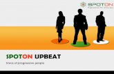 SPOTON UPBEAT Voice of progressive people. The Leadership Talk !!! I am delighted on the occasion of launch of SPOTON UPBEAT  The HR Magazine. SPOTON.