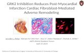 GRK2 Inhibition Reduces Post-Myocardial Infarction Cardiac Fibroblast-Mediated Adverse Remodeling Jennifer L. Philip 1, Xianyao Xu 1,Mei Han 1, Jinju Li.