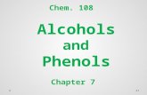 Chem. 108 Alcohols and Phenols Chapter 7.