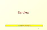 1 Servlets Sun tutorial to servletstutorial to servlets.
