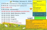 Monday, January 5, 2015 8:40-8:45- Attendance/Lunch~ Mission Possible 8:45-9:15- Technology-  9:15- 9:45- P.E. 9:45-10:00- Vocabulary 10:00-10:10-