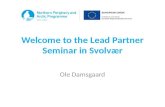 Welcome to the Lead Partner Seminar in Svolvr Ole Damsgaard.