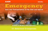 19: Behavioral Emergencies. 4-8.1Define behavioral emergencies. 4-8.2Discuss the general factors that may cause an alteration in a patients behavior