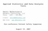 Applied Statistics and Data Analysis Tools Davis Balestracci Harmony Consulting, LLC Phone: (207)  899-0962