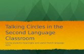 Talking Circles in the Second Language Classroom Giving students meaningful and useful French language skills.
