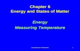 LecturePLUS Timberlake1 Chapter 6 Energy and States of Matter Energy Measuring Temperature.