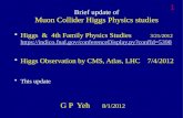 Brief update of Muon Collider Higgs Physics studies Higgs  4th Family Physics Studies 3/21/2012  .