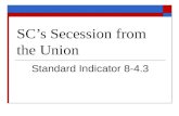 SCs Secession from the Union Standard Indicator 8-4.3.