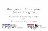 One year. This year. Serve to grow. Minnesota Reading Corps and Minnesota Math Corps.