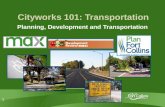 1 Cityworks 101: Transportation Planning, Development and Transportation.