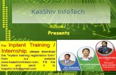 1 RoboticsPresents KaaShiv InfoTech For Inplant Training / Internship, please download the Inplant training registration form from our website  .