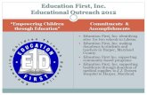 Empowering Children through Education Commitments  Accomplishments Education First, Inc. identifying sites for two schools in Liberia. Education First,