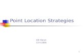 1 Point Location Strategies Idit Haran 13.4.2005.