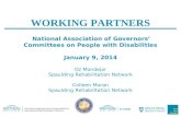 WORKING PARTNERS National Association of Governors Committees on People with Disabilities January 9, 2014 Oz Mondejar Spaulding Rehabilitation Network.