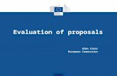 Evaluation of proposals Alan Cross European Commission.