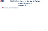Fahiem Bacchus  2005 University of Toronto 1 CSC384: Intro to Artificial Intelligence Search II ● Announcements.