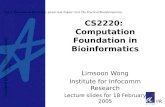 Copyright  2004, 2005 by Jinyan Li and Limsoon Wong For written notes on this lecture, please read chapter 14 of The Practical Bioinformatician, CS2220: