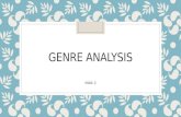 GENRE ANALYSIS MWA 3. What is genre? Genre is a category of artistic, musical, or literary composition characterized by a particular style, form, or.