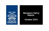 Monetary Policy Report October 2012. Low repo rate stimulates the Swedish economy.