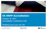 VA HRPP Accreditation October 18, 2011 Accreditation Conference Call PRIDE/Soundia Duche, MA, MS.