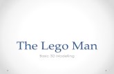 The Lego Man Basic 3D Modelling. The Head Use the Revolve Tool to get the sketch from 2D to 3D.