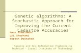 Genetic algorithms: A Stochastic Approach for Improving the Current Cadastre Accuracies Anna Shnaidman Uri Shoshani Yerach Doytsher Mapping and Geo-Information.
