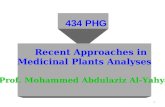 434 PHG 434 PHG Recent Approaches in Medicinal Plants Analyses Prof. Mohammed Abdulaziz Al-Yahya 1.