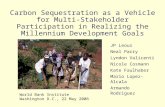 Carbon Sequestration as a Vehicle for Multi- Stakeholder Participation in Realizing the Millennium Development Goals JP Leous Neal Parry Lyndon Valicenti.