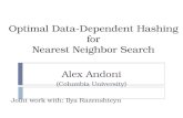 Optimal Data-Dependent Hashing for Nearest Neighbor Search Alex Andoni (Columbia University) Joint work with: Ilya Razenshteyn.