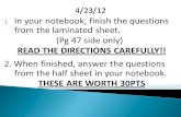 4/23/12 1. In your notebook, finish the questions from the laminated sheet. (Pg 47 side only) READ THE DIRECTIONS CAREFULLY!! 2. When finished, answer.