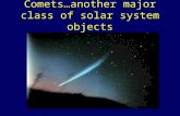 Cometsanother major class of solar system objects.
