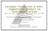 1 Consumer Protection  Anti- competitive conduct in Telecommunications Part V  Part XIB of the Trade Practices Act 1974 Australian Communications and.