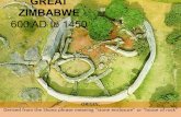 GREAT ZIMBABWE 600 AD to 1450 ORIGIN: