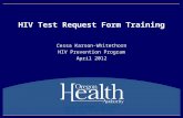 HIV Test Request Form Training Cessa Karson-Whitethorn HIV Prevention Program April 2012 (Enter) DEPARTMENT (ALL CAPS) (Enter) Division or Office (Mixed.