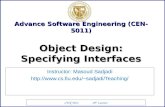 CEN 5011 10 th Lecture Advance Software Engineering (CEN-5011) Instructor: Masoud Sadjadi  Object Design: Specifying.