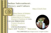 Indian Subcontinent: History and Culture 1.Multiple Races  ReligionMultiple Races  Religion 2.British ColonizationBritish Colonization 3.Independence.