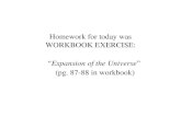 Homework for today was WORKBOOK EXERCISE: Expansion of the Universe (pg. 87-88 in workbook)