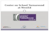 Center on School Turnaround at WestEd. 2 3 Race to the Top School Improvement Grants Alignment of Existing Federal Resources ESEA Flexibility Lowest-