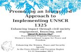 Promoting an Integrated Approach to Implementing UNSCR 1325 Enhancing impact through civil society engagement, financing, and demilitarization Abigail.