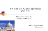 Model Congress 2015 Research  Resources Mrs. Maccarella Teacher-Librarian.
