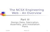 12/2/04Module 2C1 The NCSX Engineering Web  An Overview Part III Design Data, Fabrication, Assembly, and Installation Plans.