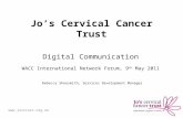 Www.  Jos Cervical Cancer Trust Rebecca Shoosmith, Services Development Manager Digital Communication WACC International Network Forum,