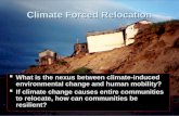 Robin Bronen: University of Alaska Fairbanks Climate Forced Relocation  What is the nexus between climate-induced environmental change.