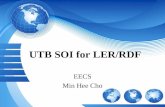 UTB SOI for LER/RDF EECS Min Hee Cho. Outline  Introduction  LER (Line Edge Roughness)  RDF (Random Dopant Fluctuation)  Variation  Solution  UTB.