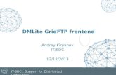 DMLite GridFTP frontend Andrey Kiryanov IT/SDC 13/12/2013.