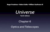 Universe Tenth Edition Chapter 6 Optics and Telescopes Roger Freedman Robert Geller William Kaufmann III.