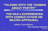 1 TALKING WITH THE TAXMAN ABOUT POETRY THE NAAs EXPERIENCES WITH CONSULTATION ON MACRO-APPRAISAL Adrian Cunningham.